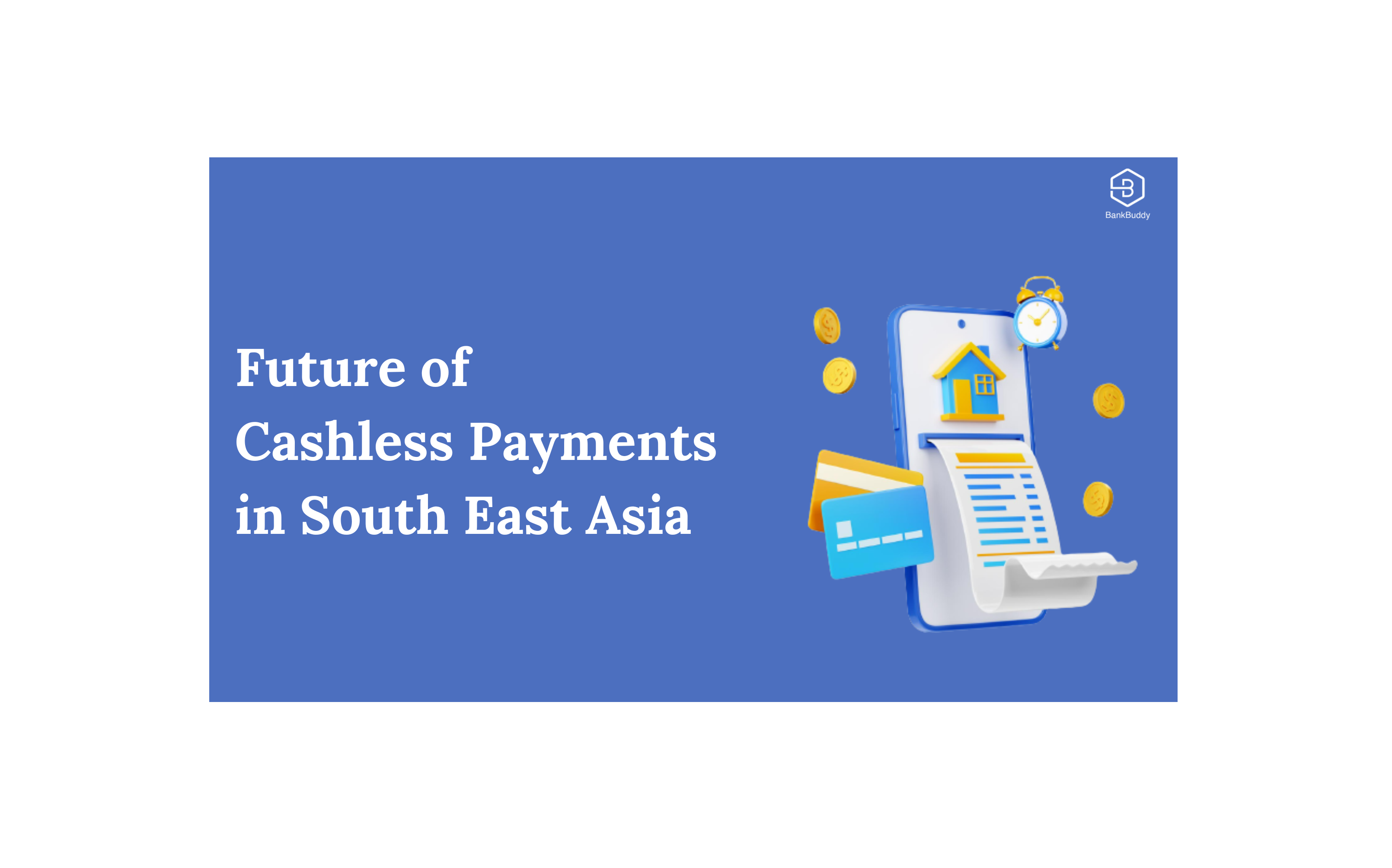 Future of Cashless Payments in South East Asia