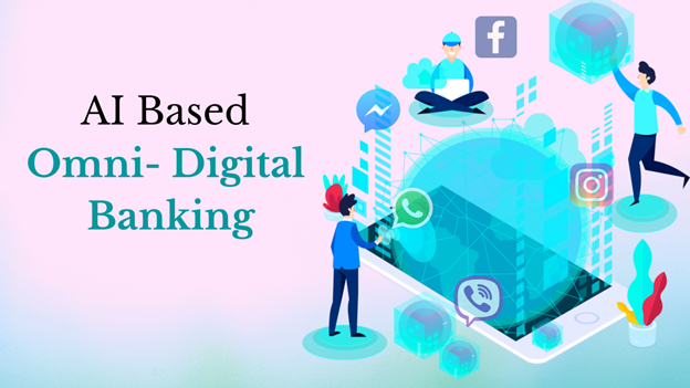 Omnidigital banking with AI