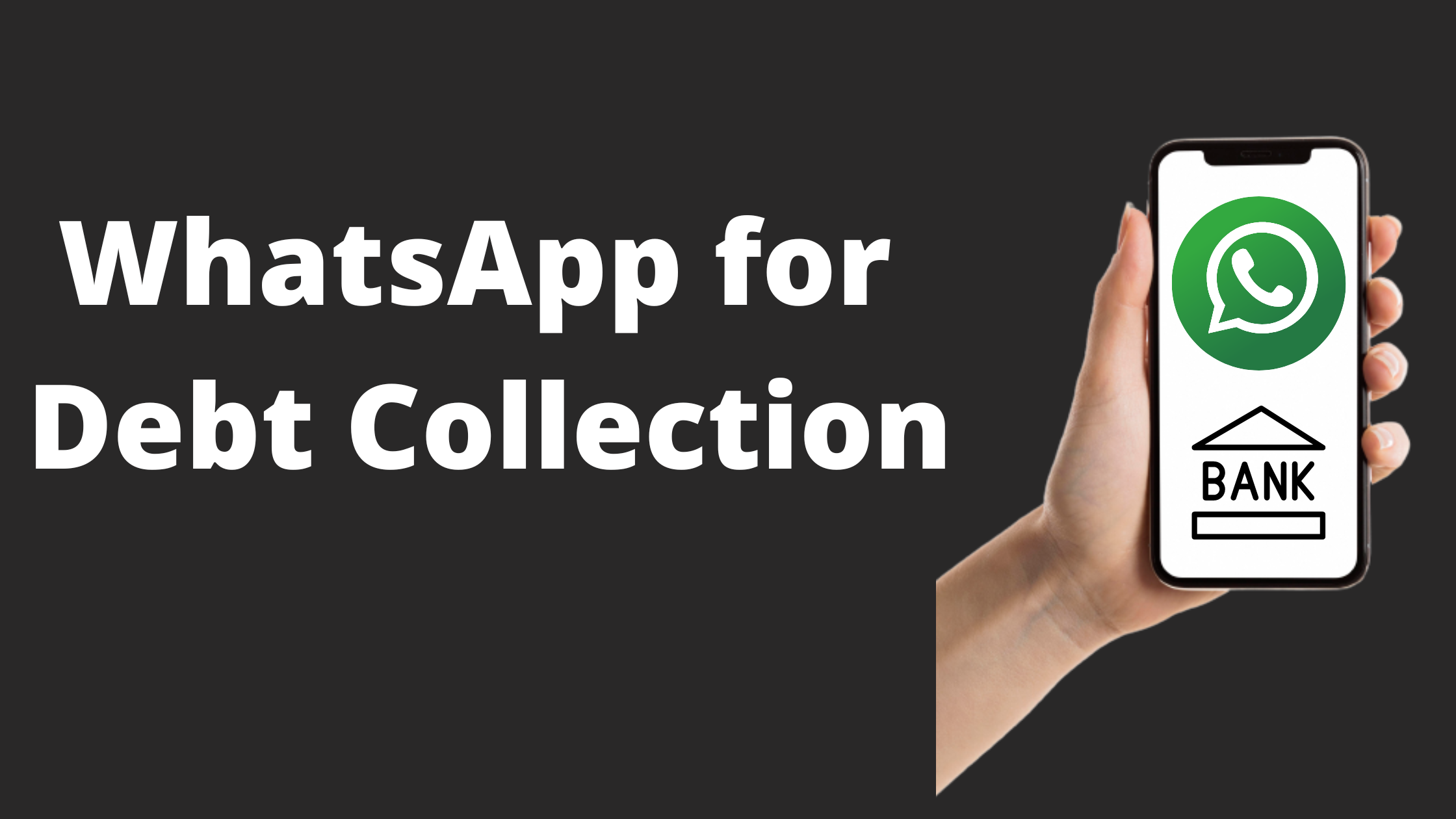 WhatsApp for Debt collection